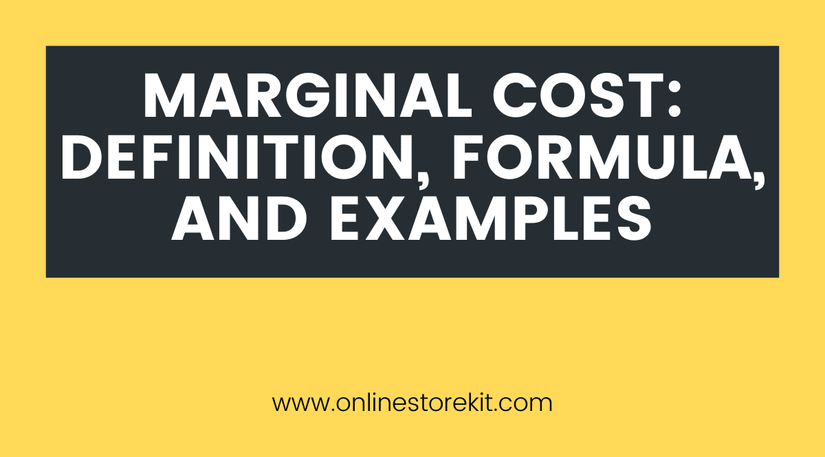 Marginal Cost Definition, Formula, and Examples