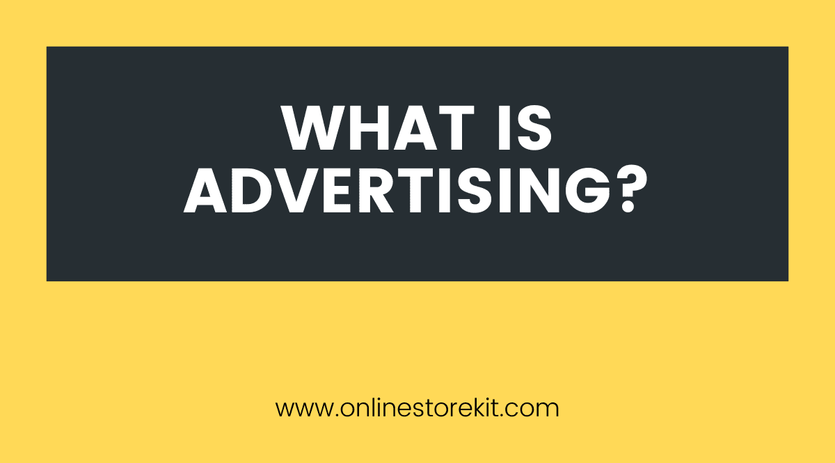 What is Advertising?